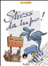 Stress da lupo libro