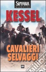 Cavalieri selvaggi libro