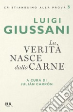 La verità nasce dalla carne libro