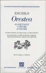 Orestea (Agamennone. Coefore. Eumenidi) libro