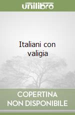 Italiani con valigia