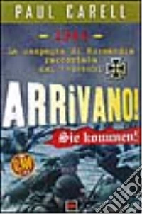 Arrivano! -Sie Kommen! libro