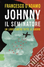 Johnny il seminatore libro