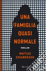 Una famiglia quasi normale libro