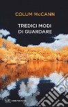 Tredici modi di guardare libro