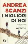 I migliori di noi libro di Scanzi Andrea