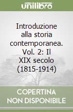 Introduzione alla storia contemporanea. Vol. 2: Il XIX secolo (1815-1914) libro