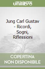 Jung Carl Gustav - Ricordi, Sogni, Riflessioni libro