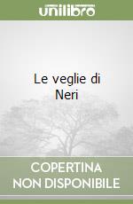 Le veglie di Neri libro