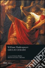 Giulio Cesare. Testo inglese a fronte libro