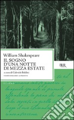 Il sogno di una notte di mezza estate. Testo inglese a fronte