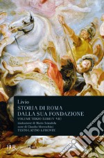 Storia di Roma dalla sua fondazione. Testo latino a fronte. Vol. 3: Libri 5-7 libro