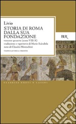 Storia di Roma dalla sua fondazione. Testo latino a fronte. Vol. 4: Libri 8-10 libro