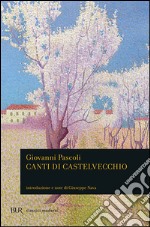 Canti di Castelvecchio libro