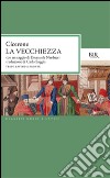 La vecchiezza libro