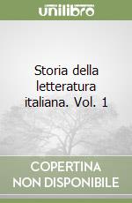 Storia della letteratura italiana. Vol. 1 libro