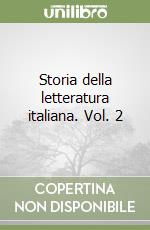 Storia della letteratura italiana. Vol. 2 libro