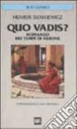 Quo vadis? Romanzo dei tempi di Nerone