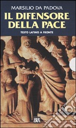 Il difensore della pace. Testo latino a fronte libro