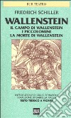 Wallenstein. Il campo di Wallenstein. I Piccolomini. La morte di Wallenstein libro