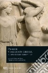 Viaggio in Grecia. Guida antiquaria e artistica. Testo greco a fronte. Vol. 5: Olimpia e Elide libro di Pausania