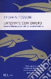 Un'estate con Omero libro di Tesson Sylvain