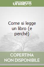 Come si legge un libro (e perché) libro