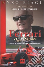 Ferrari the drake. L'uomo che inventò il mito del cavallino rampante libro