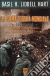 La prima guerra mondiale. 1914-1918 libro