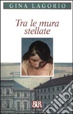 Tra le mura stellate libro