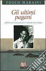 Gli ultimi pagani libro