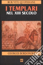 I Templari nel XIII secolo libro