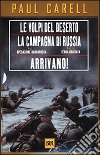 Le volpi del deserto. La campagna di Russia. Arrivano! libro
