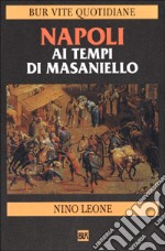 Napoli ai tempi di Masaniello libro