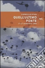 Quell'ultimo ponte libro