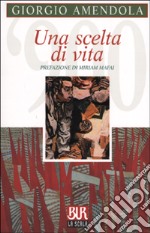 Una scelta di vita libro