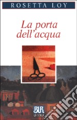 La porta dell'acqua libro