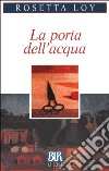 La porta dell'acqua libro