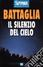 Il silenzio del cielo libro