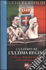 L'ultimo re, l'ultima regina libro