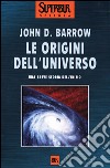 Le origini dell'universo libro