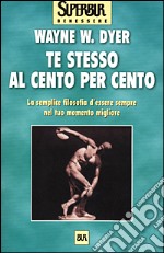 Te stesso al cento per cento libro