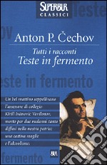 Teste in fermento. Racconti. Vol. 1 libro