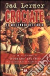 Crociate. Il millennio dell'odio libro