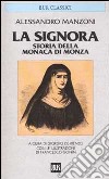 La Signora. Storia della monaca di Monza libro