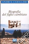 Biografia del figlio cambiato libro