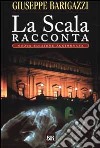 La Scala racconta libro