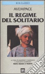 Il regime del solitario. Testo arabo a fronte libro