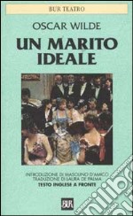 Un marito ideale. Testo inglese a fronte libro