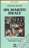 Un marito ideale. Testo inglese a fronte libro